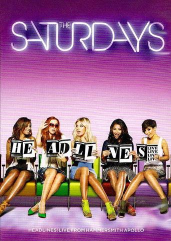 The Saturdays: Headlines! Live from the Hammersmith Apollo film afişi