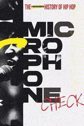Microphone Check: The Hidden History of Hip Hop film afişi