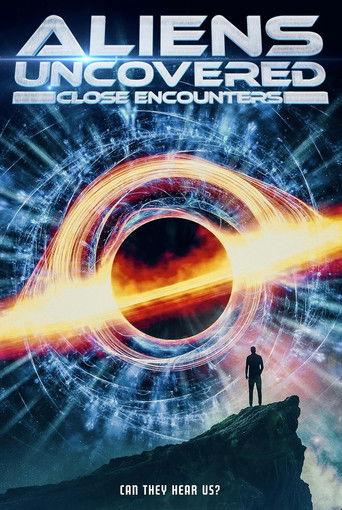 Aliens Uncovered: Close Encounters film afişi