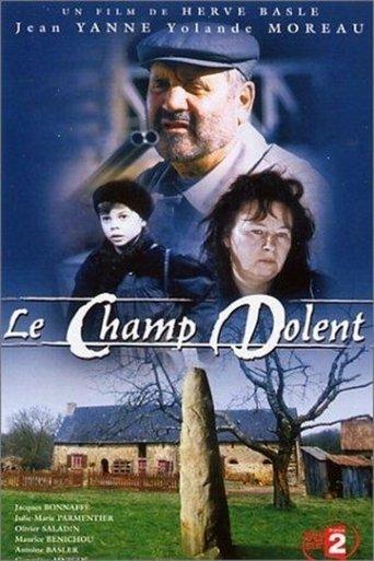 Le Champ Dolent, le roman de la terre dizi afişi