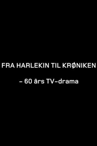 Fra "Harlekin" til "Krøniken": 60 års TV-drama film afişi