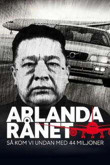 Arlandarånet - Så kom vi undan med 44 miljoner film afişi