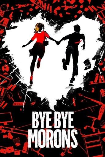 Bye Bye Morons film afişi