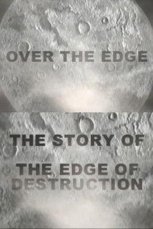 Over the Edge: The Story of 'The Edge of Destruction' film afişi