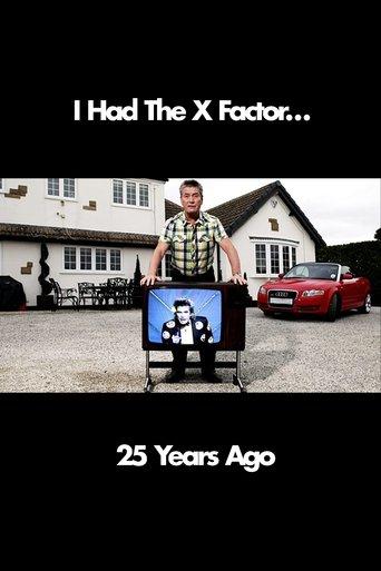 I Had The X Factor... 25 Years Ago film afişi