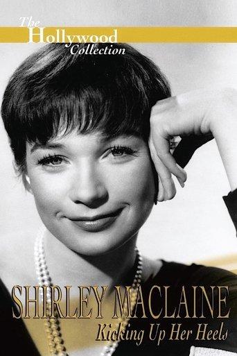 Shirley Maclaine: Kicking Up Her Heels film afişi