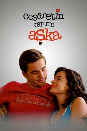 Cesaretin Var mı Aşka dizi afişi