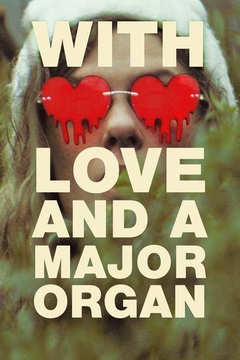 With Love and a Major Organ film afişi