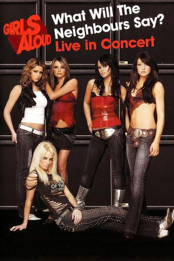 Girls Aloud: What Will the Neighbours Say? Live in Concert film afişi