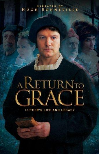 A Return to Grace: Luther's Life and Legacy film afişi