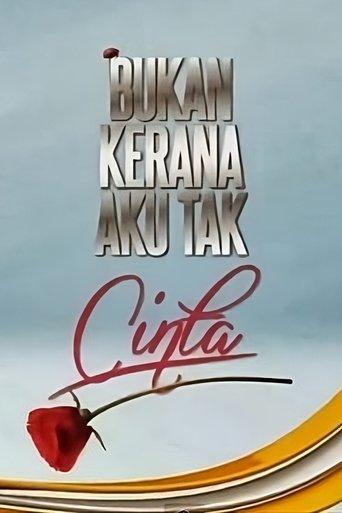 Bukan Kerana Aku Tak Cinta dizi afişi