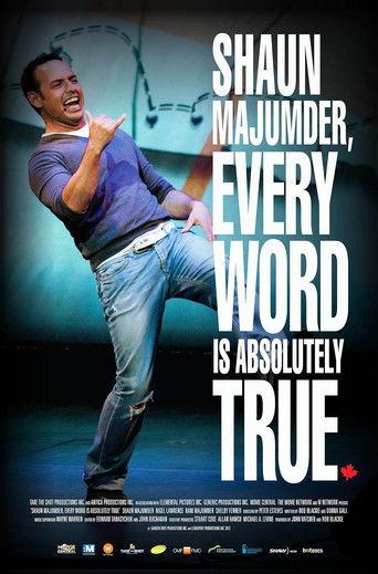 Shaun Majumder, Every Word Is Absolutely True film afişi