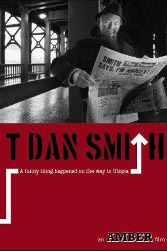 T. Dan Smith: A Funny Thing Happened on the Way to Utopia film afişi