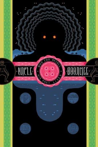 Uncle Boonmee Who Can Recall His Past Lives film afişi