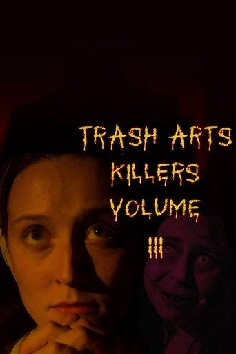 Trash Arts Killers: Volume Three film afişi