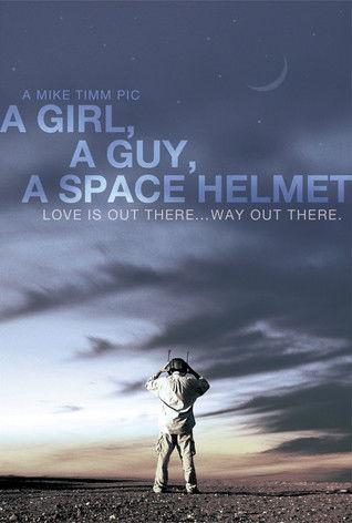 A Girl, a Guy, a Space Helmet film afişi