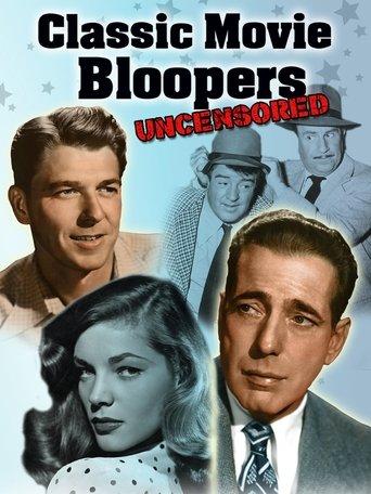 Classic Movie Bloopers: Uncensored film afişi