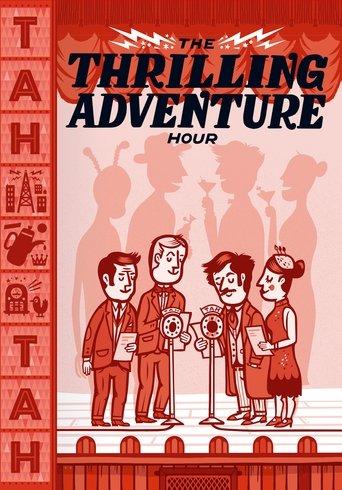 The Thrilling Adventure Hour Live film afişi