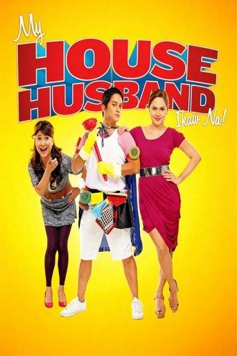 My House Husband - Ikaw Na! film afişi