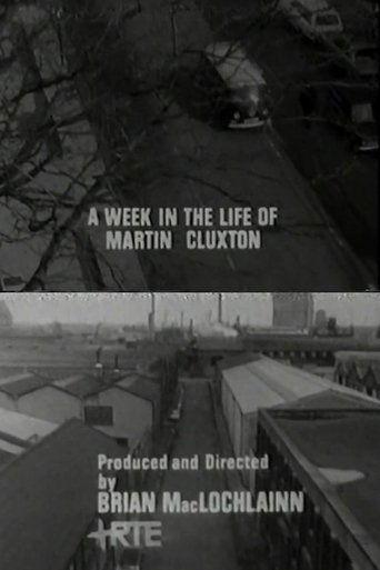 A Week in the Life of Martin Cluxton film afişi