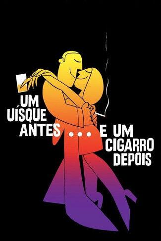 Um Uísque Antes... e Um Cigarro Depois film afişi