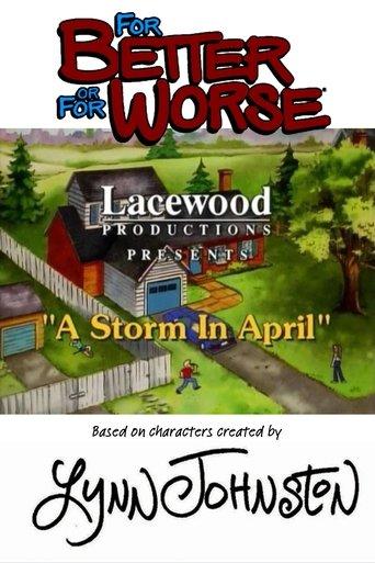 For Better or for Worse: A Storm in April film afişi