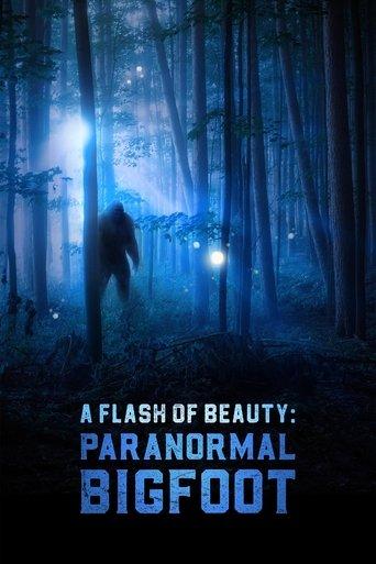 A Flash of Beauty: Paranormal Bigfoot film afişi