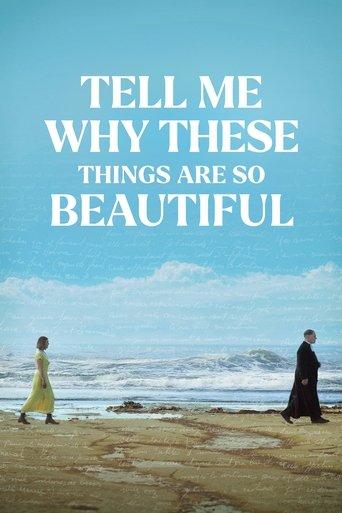 Tell Me Why These Things Are So Beautiful film afişi