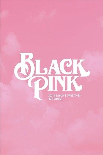 BLACKPINK 2021 Season's Greetings film afişi