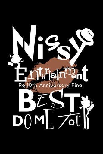 Nissy Entertainment “Re:10th Anniversary Final” BEST DOME TOUR “The Movie” film afişi
