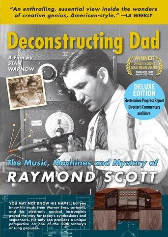 Deconstructing Dad: The Music, Machines and Mystery of Raymond Scott film afişi