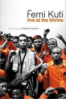 Femi Kuti: Live at the Shrine film afişi