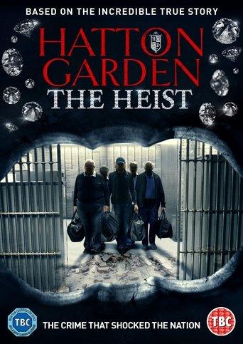 Hatton Garden: The Heist film afişi