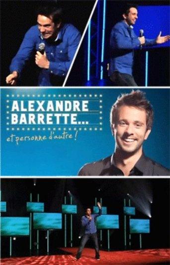 Alexandre Barrette et personne d'autre ! film afişi
