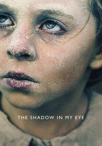 The Shadow in My Eye film afişi