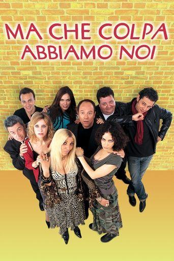 Ma che colpa abbiamo noi film afişi