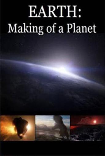 Earth: Making of a Planet film afişi