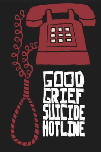 Good Grief Suicide Hotline film afişi