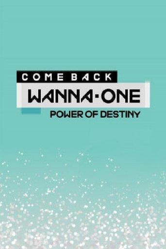 Wanna One 컴백 쇼 POWER OF DESTINY dizi afişi