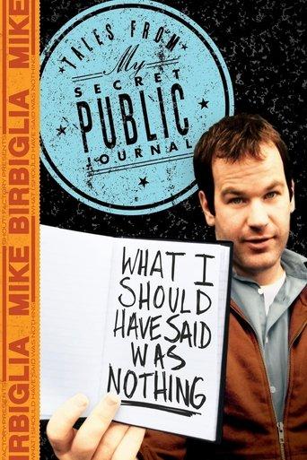 Mike Birbiglia: What I Should Have Said Was Nothing film afişi