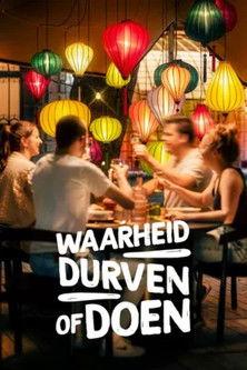Waarheid, durven of doen dizi afişi