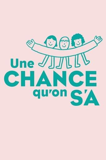 Une chance qu'on s'a film afişi