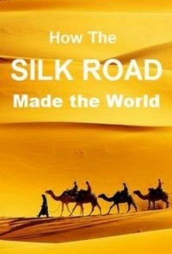 How The Silk Road Made the World dizi afişi