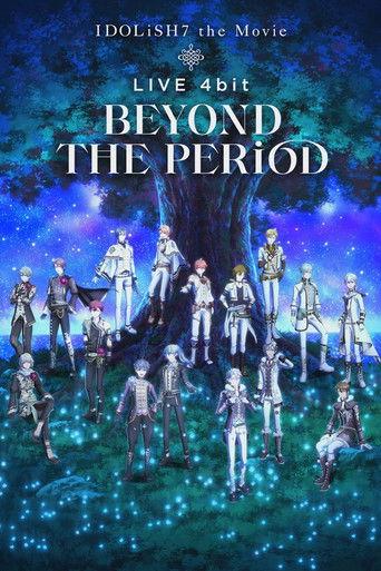IDOLiSH7 Movie: LIVE 4bit - BEYOND THE PERiOD film afişi