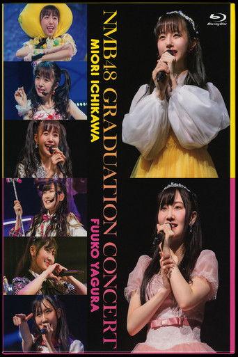 NMB48 GRADUATION CONCERT ~MIORI ICHIKAWA film afişi