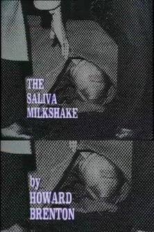 The Saliva Milkshake film afişi