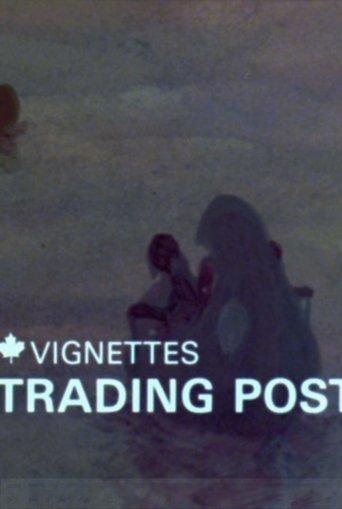 Canada Vignettes: Trading Post film afişi