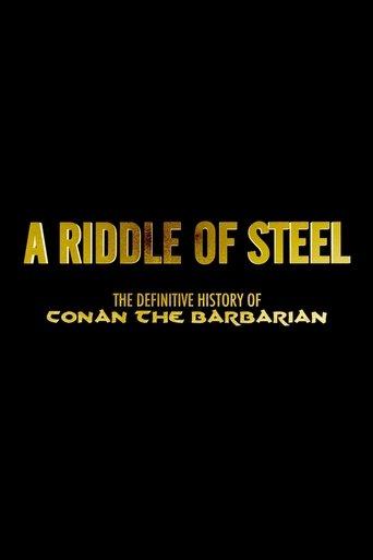 A Riddle of Steel: The Definitive History of Conan the Barbarian film afişi