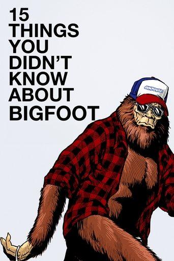 15 Things You Didn't Know About Bigfoot film afişi