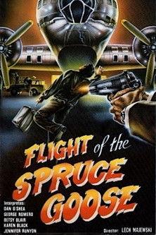 Flight of the Spruce Goose film afişi